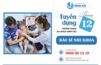 PHÒNG KHÁM ĐA KHOA MINH HẢI – TUYỂN DỤNG BÁC SĨ NHI KHOA